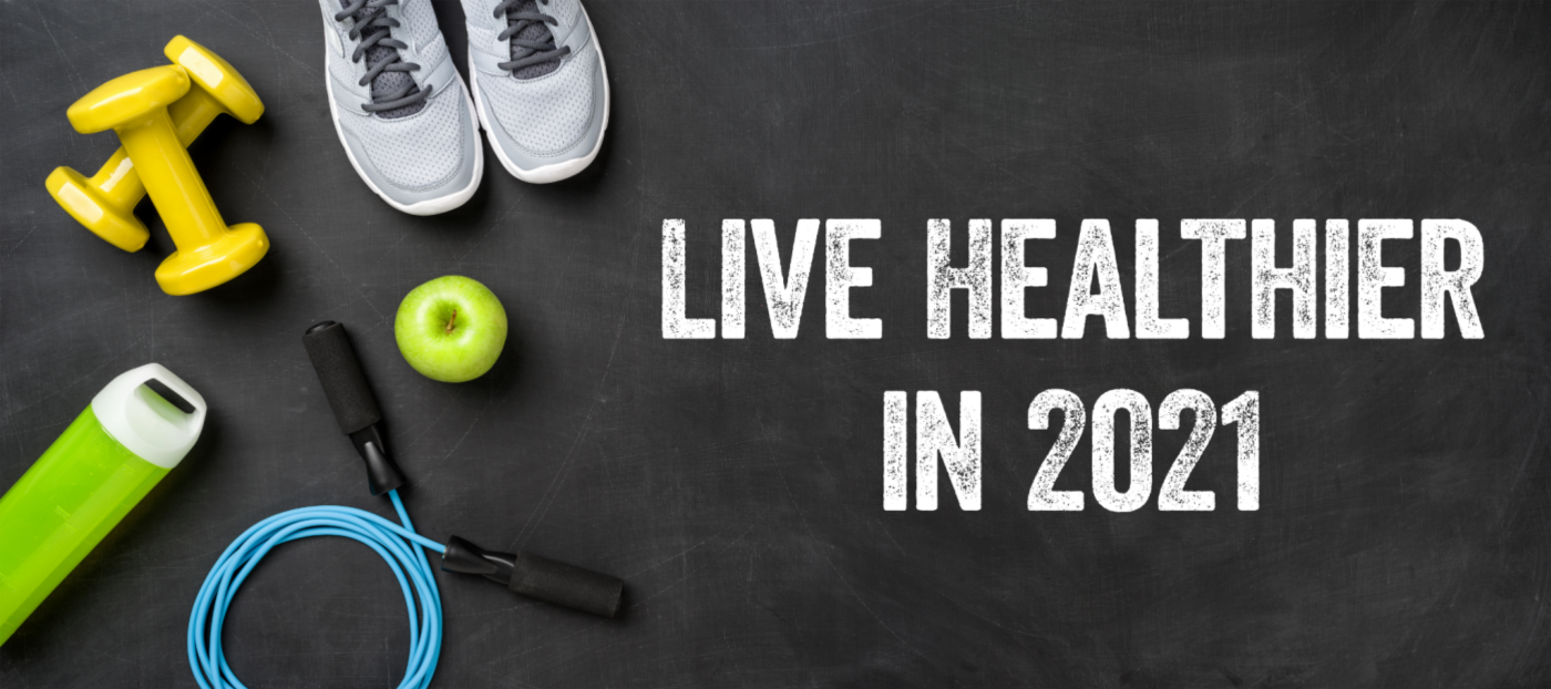 Live healthier in 2021 diet and exercise equipment